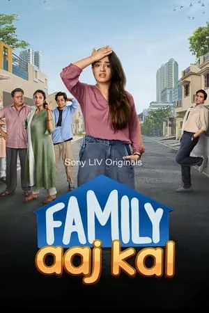 MoviesVerse Family Aaj Kal (Season 1) 2024 Hindi Web Series WEB-DL 480p 720p 1080p Download
